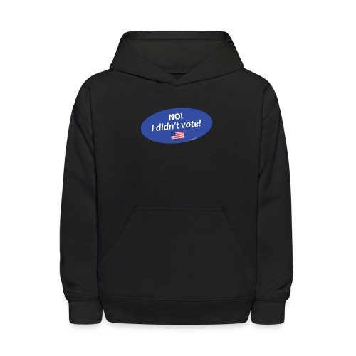 No I Didn't Vote TEE for Whites / Lights - Kids' Hoodie