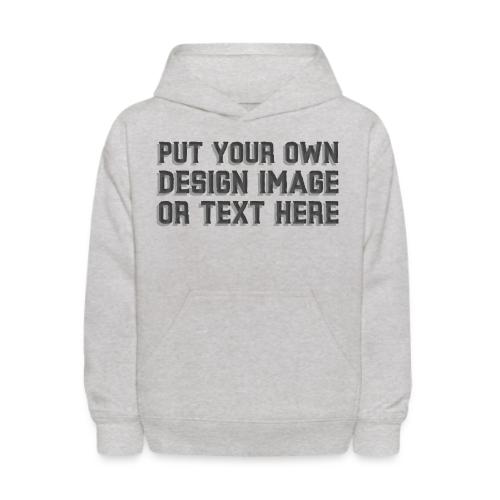Make your apparel with your design, image and text - Kids' Hoodie