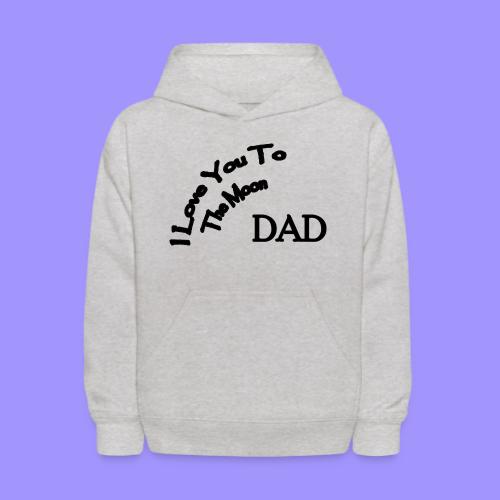 I Love You to The Moon Dad | Father's Day | Family - Kids' Hoodie