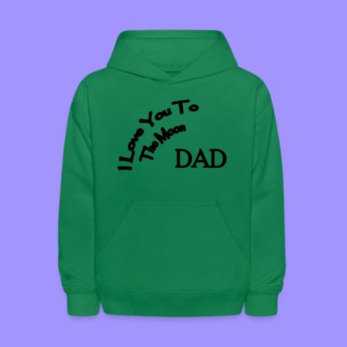 I Love You to The Moon Dad | Father's Day | Family - Kids' Hoodie