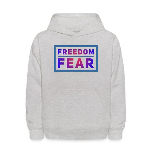 Choose freedom over fear - Kids' Hoodie