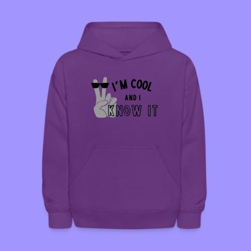 I'm Cool and I Know It - Fun Self Affirmation- Blk - Kids' Hoodie