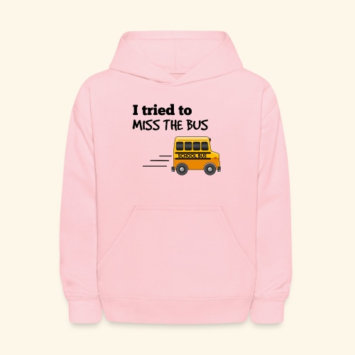 Miss the Bus First Day Back to School Gift Design - Kids' Hoodie