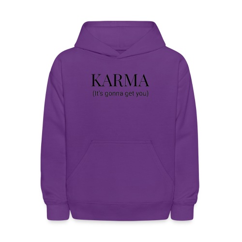 Karma is going to get you - Kids' Hoodie