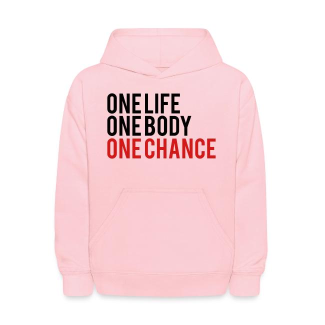 One Life One Body One Chance