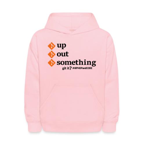 gitupgitoutgitsomething-s - Kids' Hoodie
