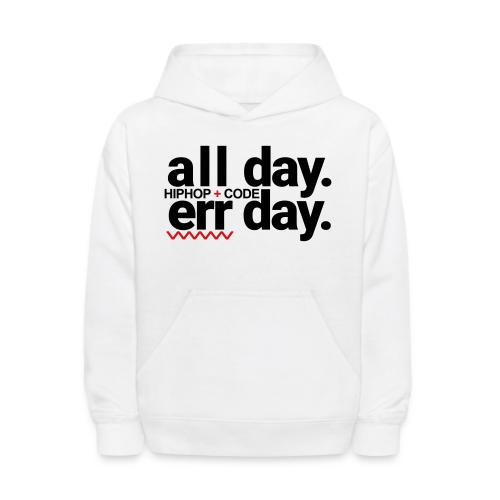alldayerrday-2color - Kids' Hoodie