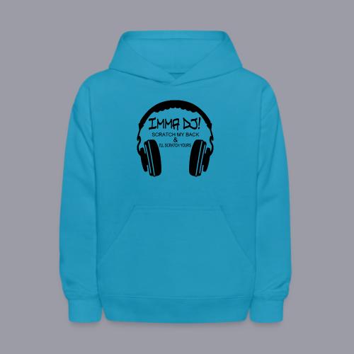 I'M A DJ! - Kids' Hoodie