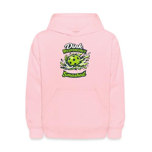 Dink Responsibly Don’t Get Smashed Pickleball Art - Kids' Hoodie