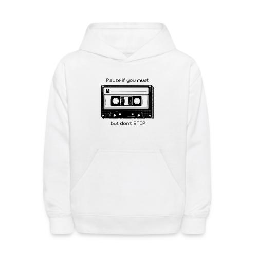 Pause but don't Stop Cassette - Kids' Hoodie