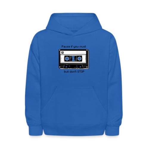 Pause but don't Stop Cassette - Kids' Hoodie
