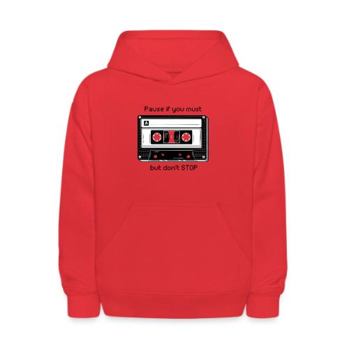 Pause but don't Stop Cassette - Kids' Hoodie