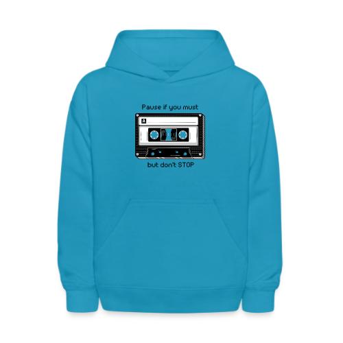 Pause but don't Stop Cassette - Kids' Hoodie