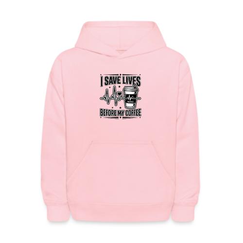 Nurse Coffee Humor - Saving Lives - Kids' Hoodie