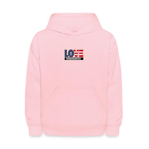 Love Kindergarten Patriotic Graduation - Kids' Hoodie