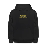 Work Hard Have Fun Make History Motivational - Kids' Hoodie