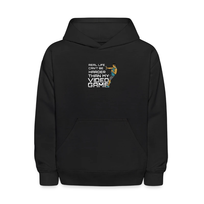 Real Life Can't Be Harder Than My Video Game - 8 b - Kids' Hoodie