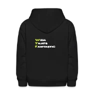 Well Thats Fantastic Funny Play on Words shirt - Kids' Hoodie