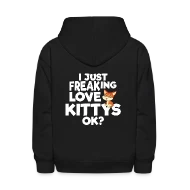 I Freaking Love Kittys Ok?! Cat gift - Kids' Hoodie