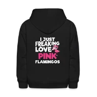 I just freaking love Pink Flamingos - Kids' Hoodie