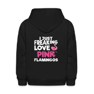 I Just Freaking Love Pink Flamingos - Kids' Hoodie
