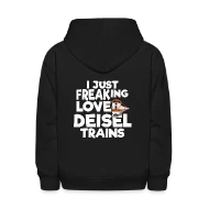 I just Freaking Love Deisel Trains - Kids' Hoodie
