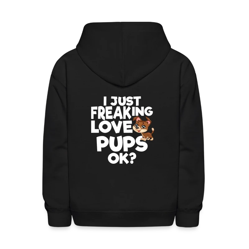 I just freaking love pups ok? - Kids' Hoodie