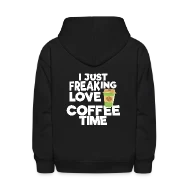 I Just Freaking Love Coffee Time - Kids' Hoodie