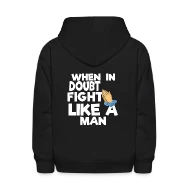 When in Doubt Fight Like a Man - Kids' Hoodie