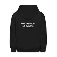 When Im Wrong Im The Last To Admit It Funny tshirt - Kids' Hoodie
