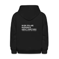 When You Are Passionate About Something Time Means - Kids' Hoodie