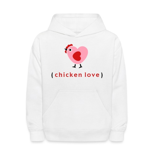 Love chickens? - Kids' Hoodie