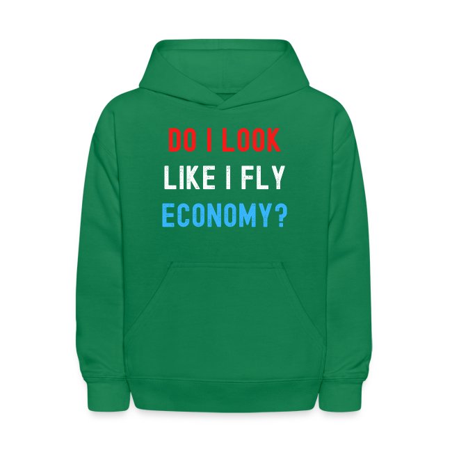 DO I LOOK LIKE I FLY ECONOMY? (Distressed USA)