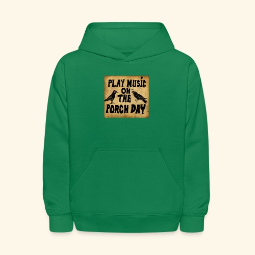 Play Music on te Porch Day - Kids' Hoodie