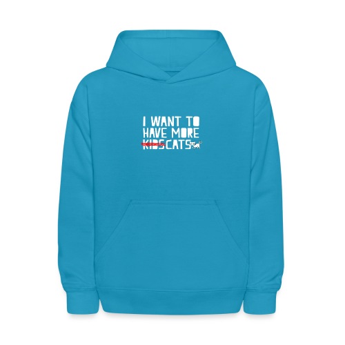 i want to have more kids cats - Kids' Hoodie