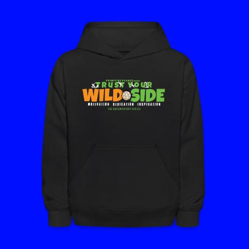 Trust Your WILD Side - Kids' Hoodie
