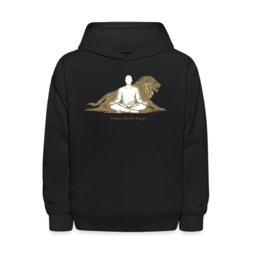 Silence Builds Kings Meditation Lion - Kids' Hoodie