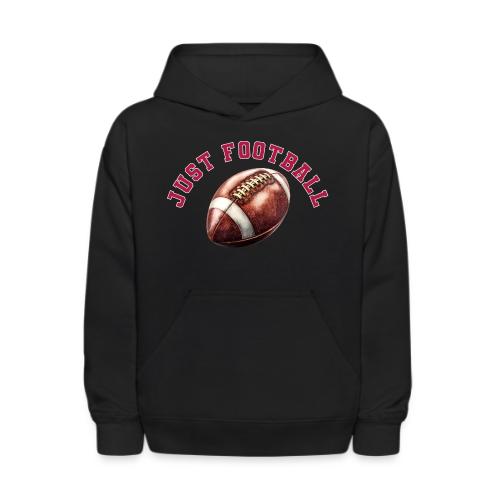 Just Football - Kids' Hoodie