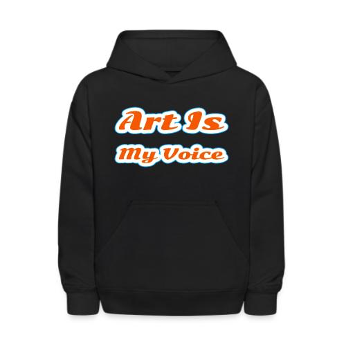 Art Is My Voice — Express Yourself Script - Kids' Hoodie