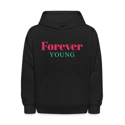 Forever Young Typography Design - Kids' Hoodie