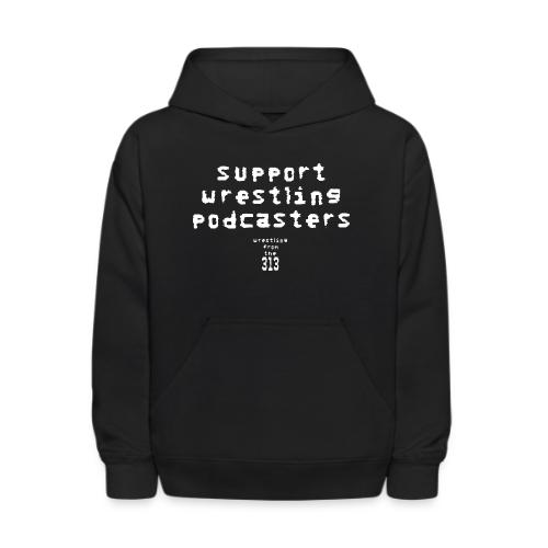 Support Wrestling Podcasters - Kids' Hoodie