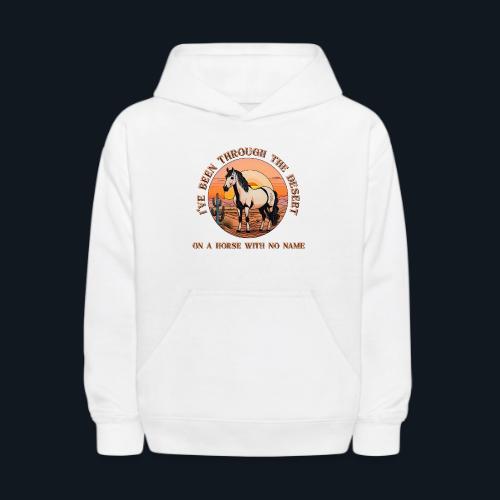 I've been through the desert on a horse - Kids' Hoodie
