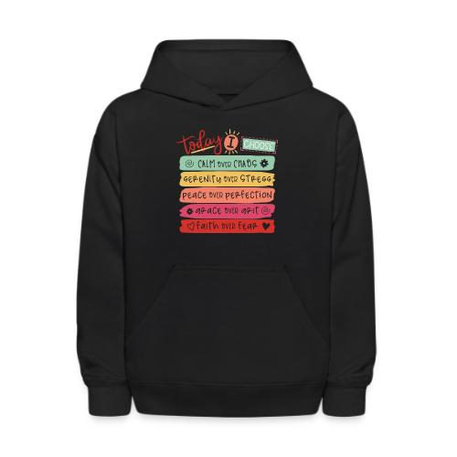 Harmony Collection - Today I Choose - Kids' Hoodie