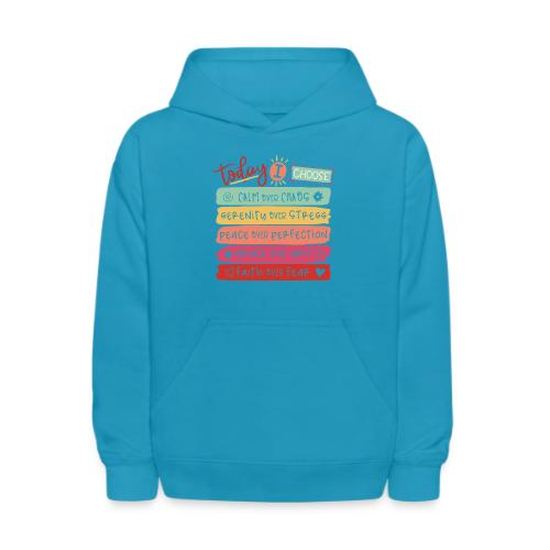 Harmony Collection - Today I Choose - Kids' Hoodie