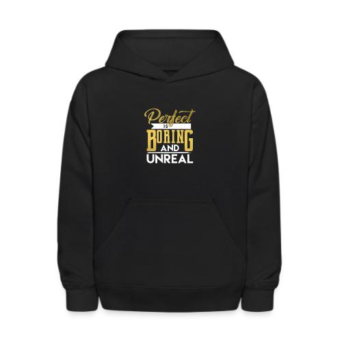 Perfect is Boring_01 - Kids' Hoodie