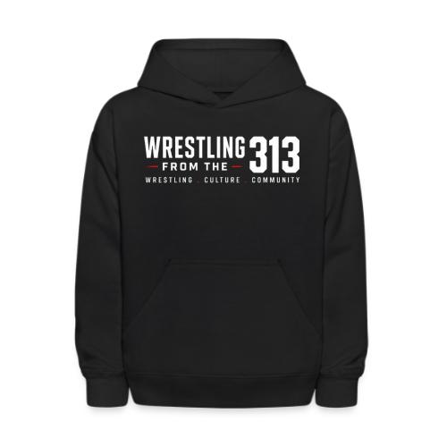 Wrestling from the 313 - Kids' Hoodie