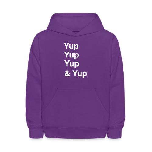 Yup, Yup, Yup & Yup - Kids' Hoodie