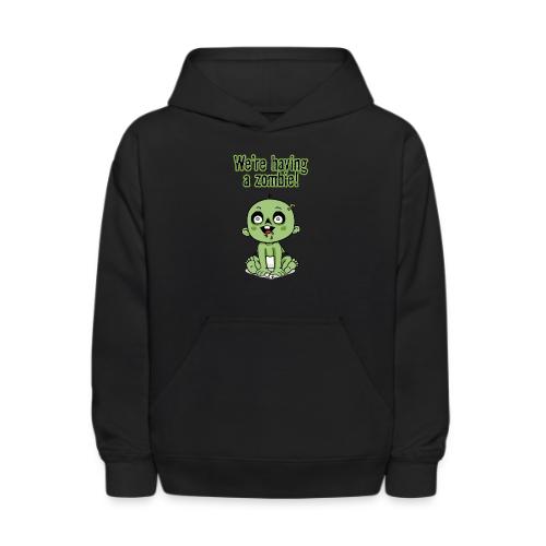 We're Having A Zombie! - Kids' Hoodie