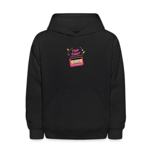 Top That - Kids' Hoodie