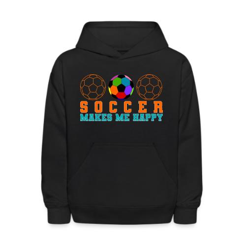 Soccer Makes Me Happy - Kids' Hoodie
